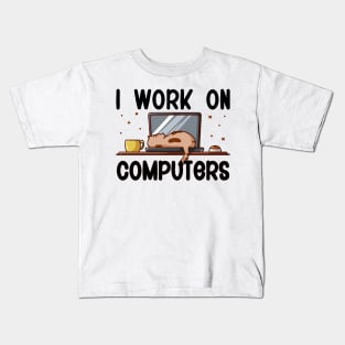 I Work On Computers, Funny Cat Kids T-Shirt